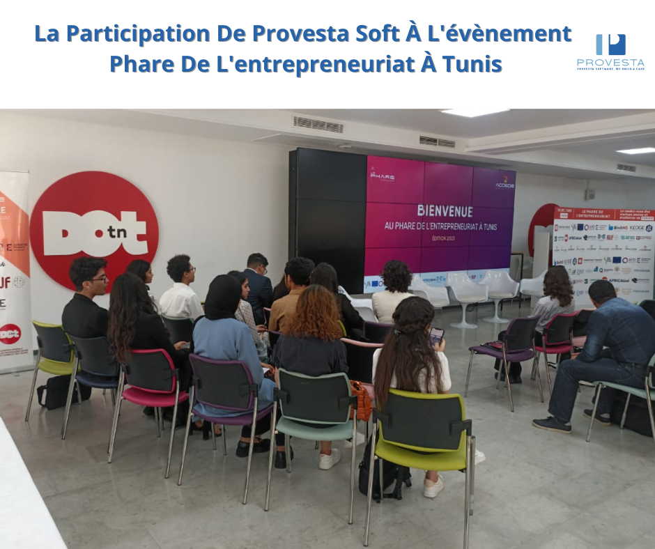Retour sur la participation de Provesta Soft à l'événement phare de l'entrepreneuriat à Tunis